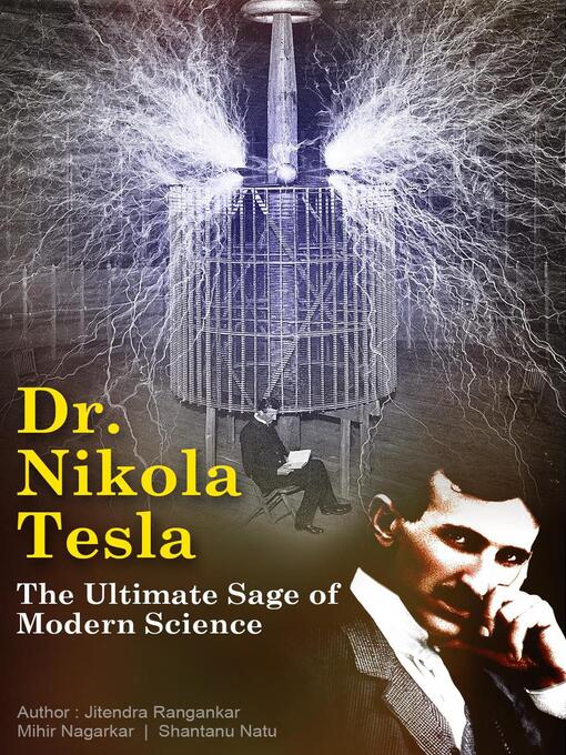 Title details for Dr. Nikola Tesla--The Ultimate Sage of Modern Science by Jitendra Rangankar - Wait list